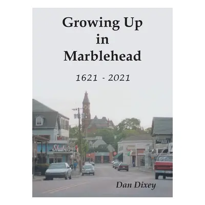 "Growing Up in Marblehead ("Dixey Dan")