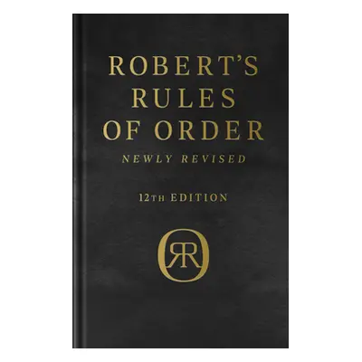 "Robert's Rules of Order Newly Revised, Deluxe 12th Edition" ("Robert Henry M.")(Twarda)