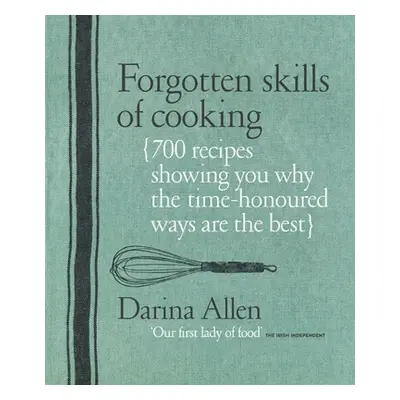 "Forgotten Skills of Cooking ("Allen Darina")