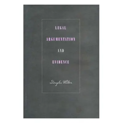 "Legal Argumentation and Evidence" ("Walton Douglas")(Paperback)