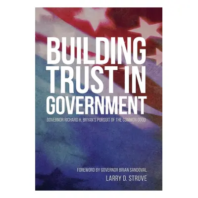 "Building Trust in Government ("Struve Larry D.")