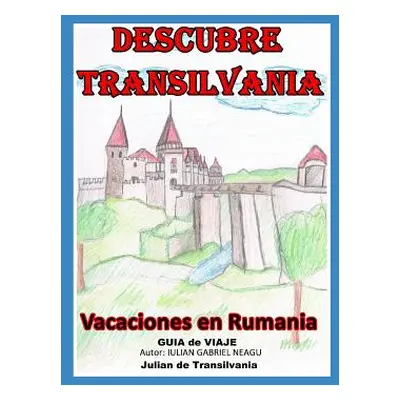 "Descubre Transilvania ("Neagu Iulian Gabriel")