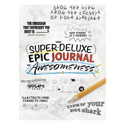 "The Super-Deluxe, Epic Journal of Awesomeness" ("Hourglass Press")(Paperback)