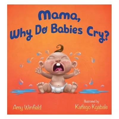 "Mama, Why Do Babies Cry?" ("Winfield Amy")(Twarda)