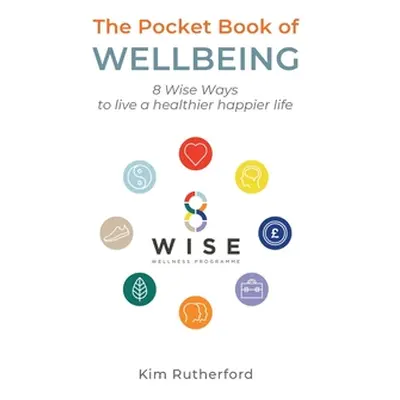 "The Pocketbook of Wellbeing ("Rutherford Kim")