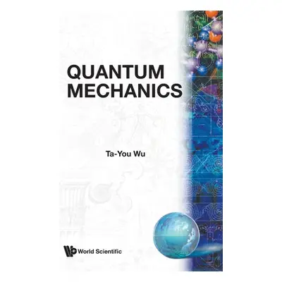 "Quantum Mechanics" ("Ta-You Wu")(Twarda)