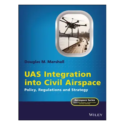 "Uas Integration Into Civil Airspace ("Marshall Douglas M.")