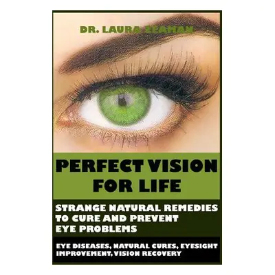 "Perfect Vision for Life ("Zeaman Dr Laura")