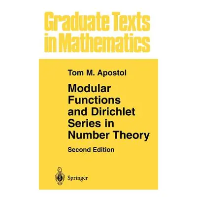 "Modular Functions and Dirichlet Series in Number Theory" ("Apostol Tom M.")(Twarda)