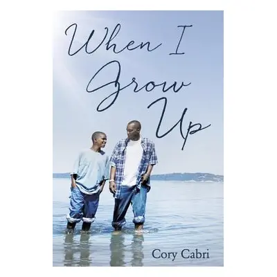 "When I Grow Up" ("Cabri Cory")(Paperback)