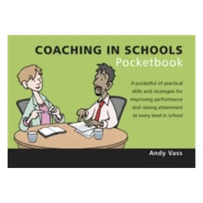 "Coaching in Schools Pocketbook" ("Vass Andy")