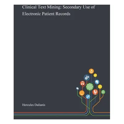 "Clinical Text Mining ("Hercules Dalianis")