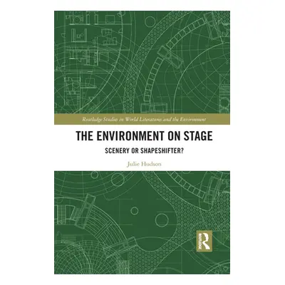 "The Environment on Stage ("Hudson Julie")