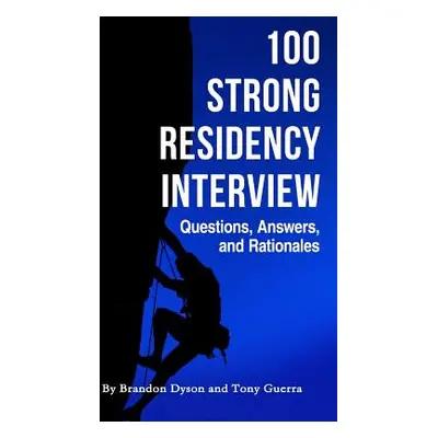 "100 Strong Residency Questions, Answers, and Rationales" ("Dyson Brandon")(Paperback)