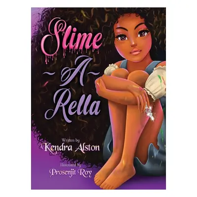 "Slime-A-Rella" ("Alston Kendra")(Twarda)