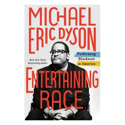 "Entertaining Race ("Dyson Michael Eric")