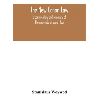 "The new canon law ("Woywod Stanislaus")