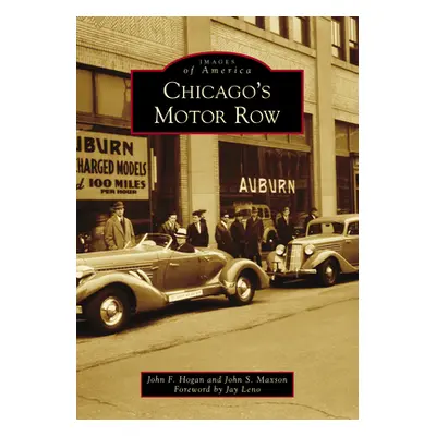 "Chicago's Motor Row" ("Hogan John F.")(Paperback)