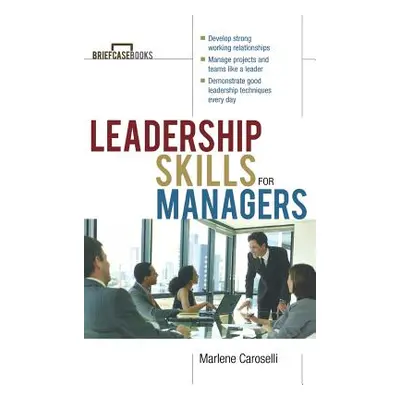 "Leadership Skills for Managers" ("Caroselli")(Twarda)