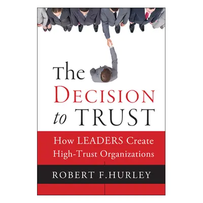 "The Decision to Trust ("Hurley Robert F.")