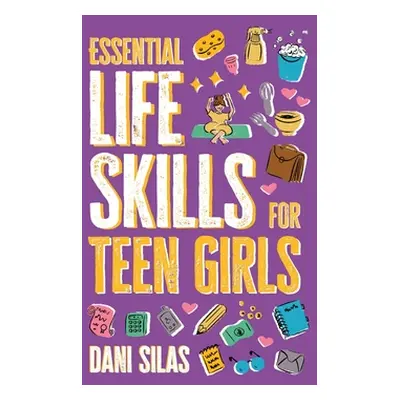 "Essential Life Skills for Teen Girls ("Made Easy Press")