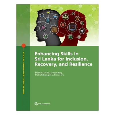 "Enhancing Skills in Sri Lanka for Inclusion, Recovery, and Resilience" ("Sosale Shobhana")(Pape