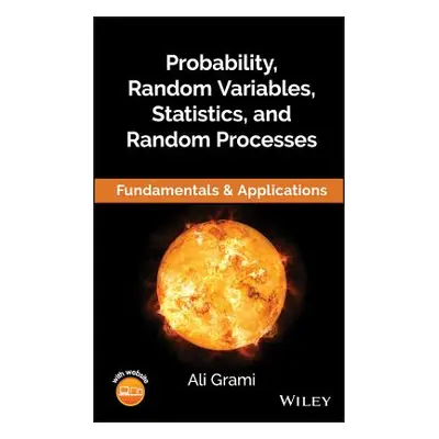 "Probability, Random Variables, Statistics, and Random Processes ("Grami Ali")