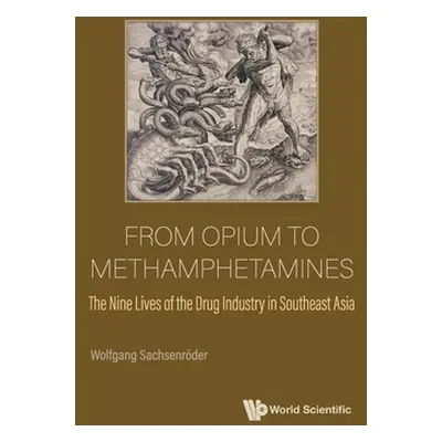 "From Opium to Methamphetamines ("Sachsenroder Wolfgang")