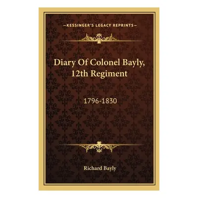 "Diary Of Colonel Bayly, 12th Regiment ("Bayly Richard")