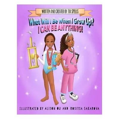 "What Will I Be When I Grow Up? ("Spells Tia")