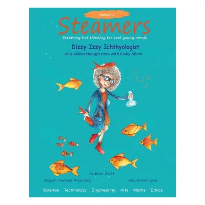 "Dizzy Izzy Ichthyologist slip-slides through time with fishy slime" ("M.")(Paperback)