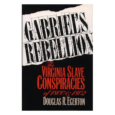 "Gabriel's Rebellion ("Egerton Douglas R.")