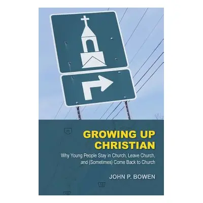 "Growing Up Christian ("Bowen John P.")