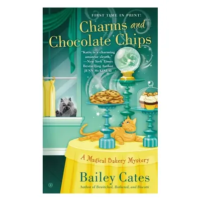 "Charms and Chocolate Chips" ("Cates Bailey")