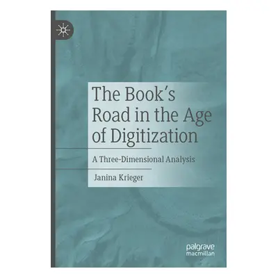 "The Book's Road in the Age of Digitization ("Krieger Janina")