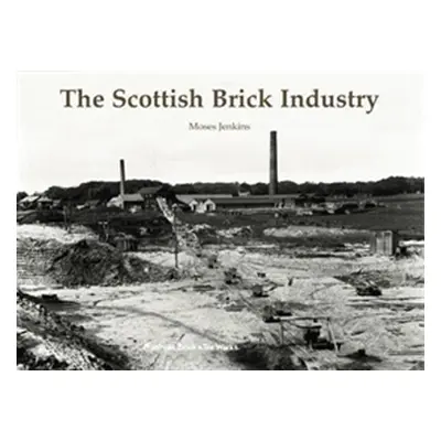 "Scottish Brick Industry" ("Jenkins Moses")