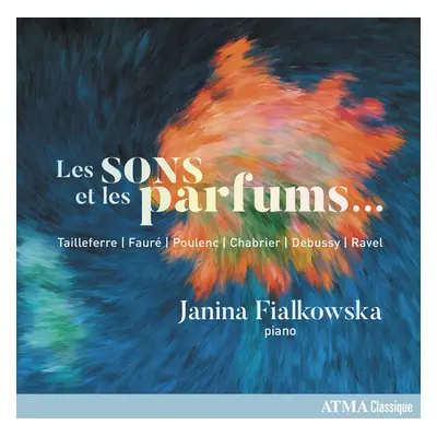 "Janina Fialkowska: Les Sons Et Les Parfums..." ("") (CD / Album)