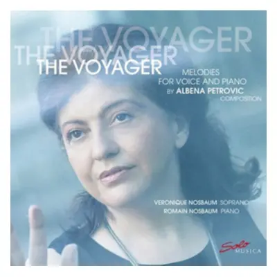 "The Voyager: Melodies for Voice and Piano By Albena Petrovic" ("") (CD / Album)