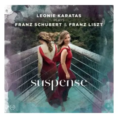 "Suspense: Leonie Karatas Plays Franz Schubert & Franz Liszt" ("") (CD / Album)