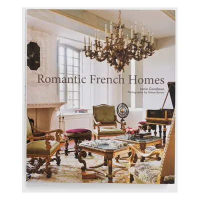 Książka Romantic French Homes by Lanie Goodman, English