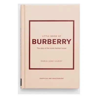 Welbeck Publishing Group książka Little Book of Burberry, Darla-Jane Gilroy