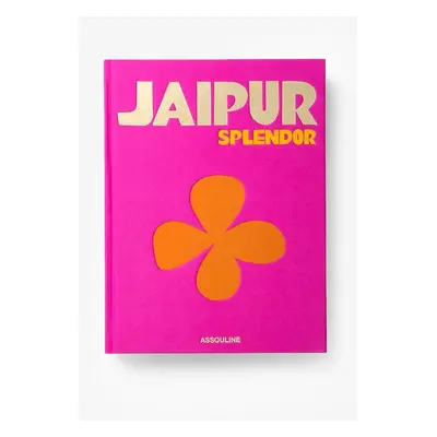 Assouline książka Jaipur Splendor by Mozez Singh, English