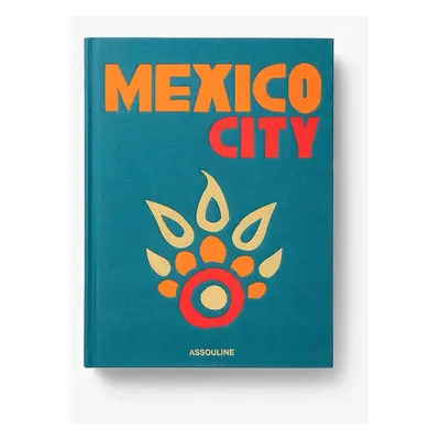 Assouline książka Mexico City by Aleph Molinari, Anfisa Vrubel, English