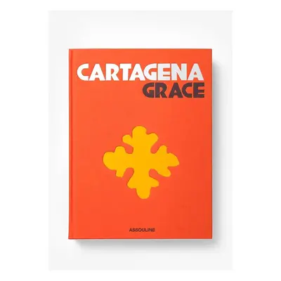 Assouline książka Cartagena Grace by Lauren Santo Domingo and Johanna Ortiz, English