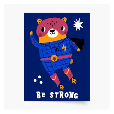 Plakat, Heroes - Be strong, 70x100