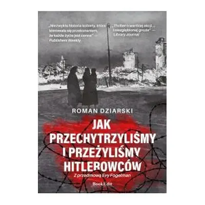 Jak przechytrzyliśmy i przeżyliśmy hitlerowców?