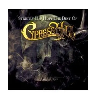 Strictly Hip Hop: The Best Of Cypress Hill