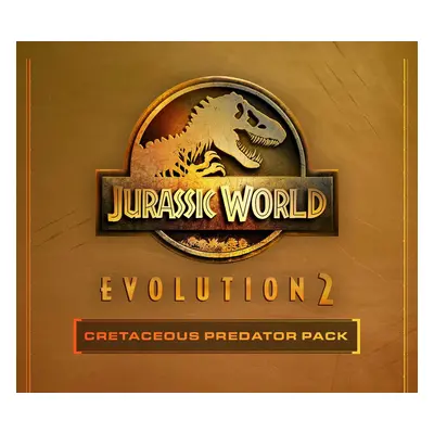 Jurassic World Evolution 2 - Cretaceous Predator Pack DLC Steam CD Key