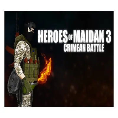 Heroes Of Maidan 3: Crimean Battle Steam CD Key