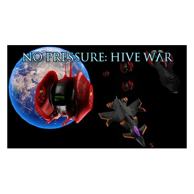 No Pressure: Hive War Steam CD Key